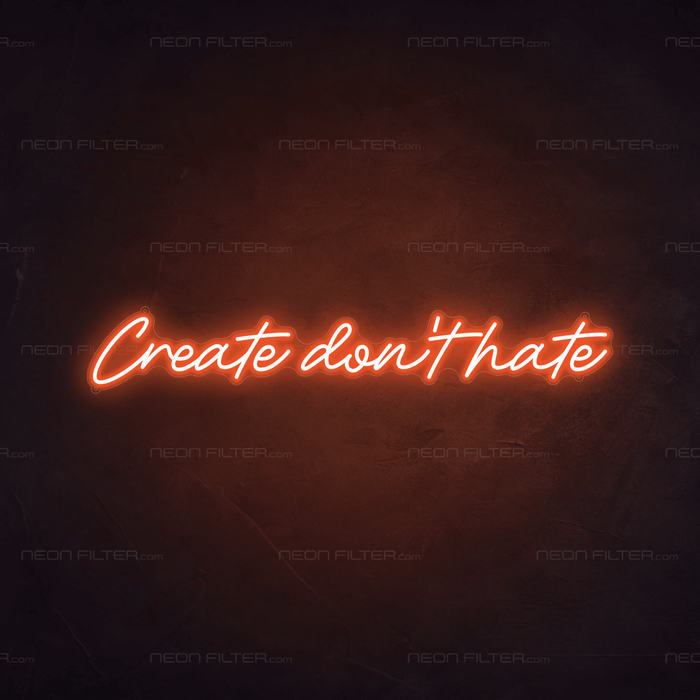 Create Don't Hate Neon Sign - Neon Filter