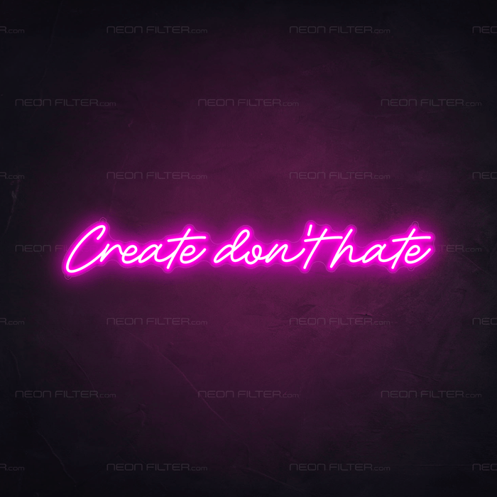 Create Don't Hate Neon Sign - Neon Filter