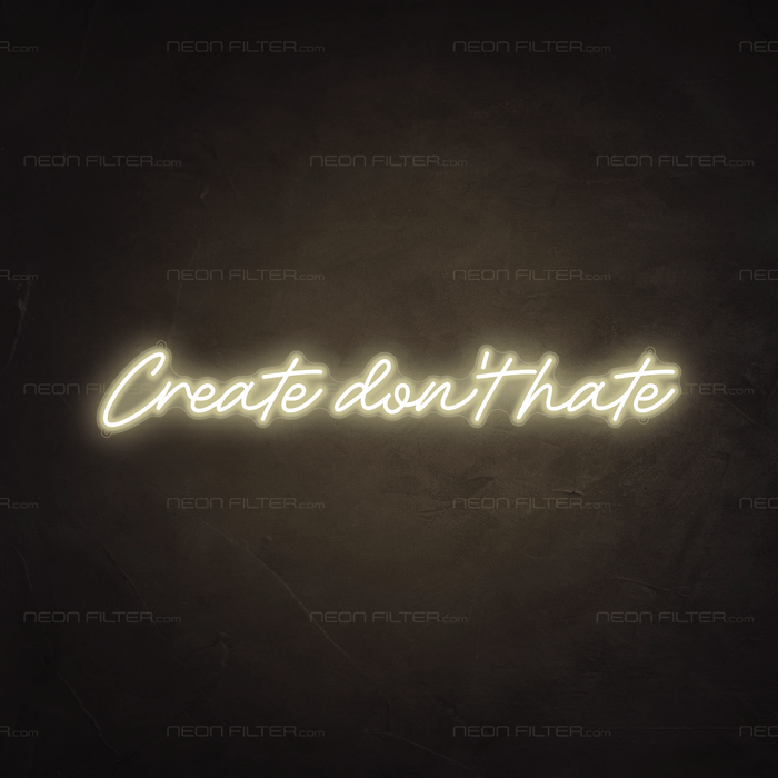 Create Don't Hate Neon Sign - Neon Filter