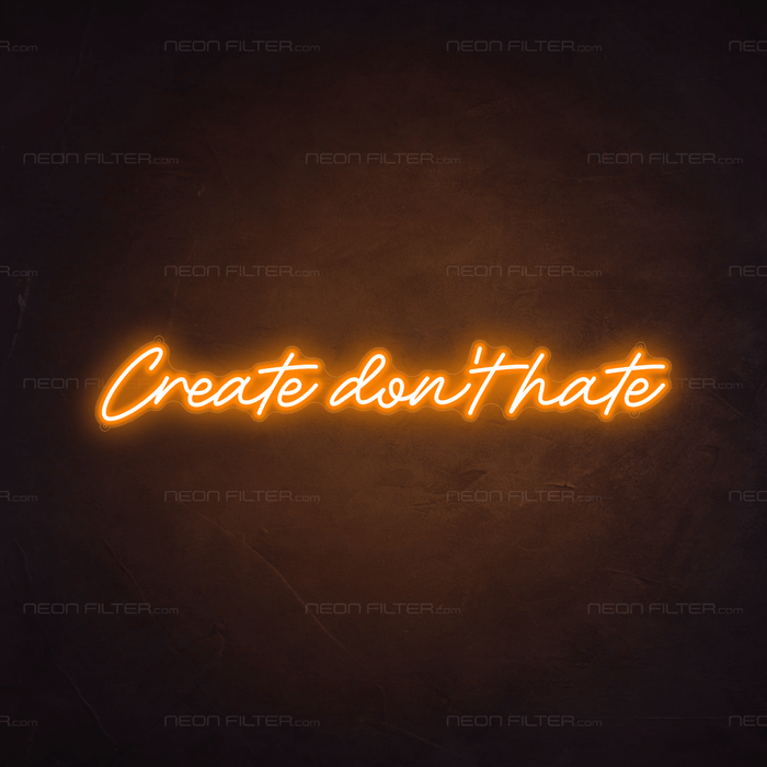 Create Don't Hate Neon Sign - Neon Filter