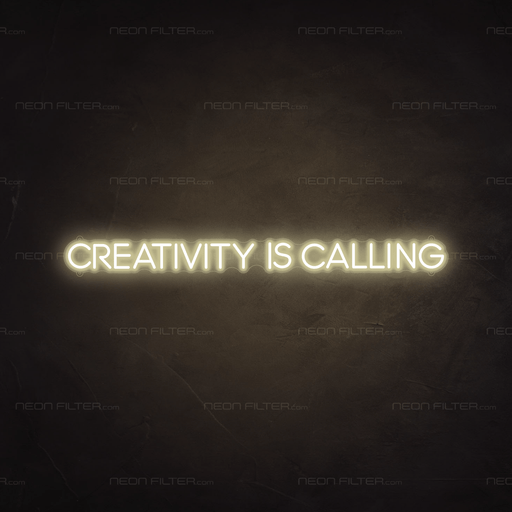 Creativity Is Calling Neon Sign - Neon Filter