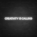 Creativity Is Calling Neon Sign - Neon Filter