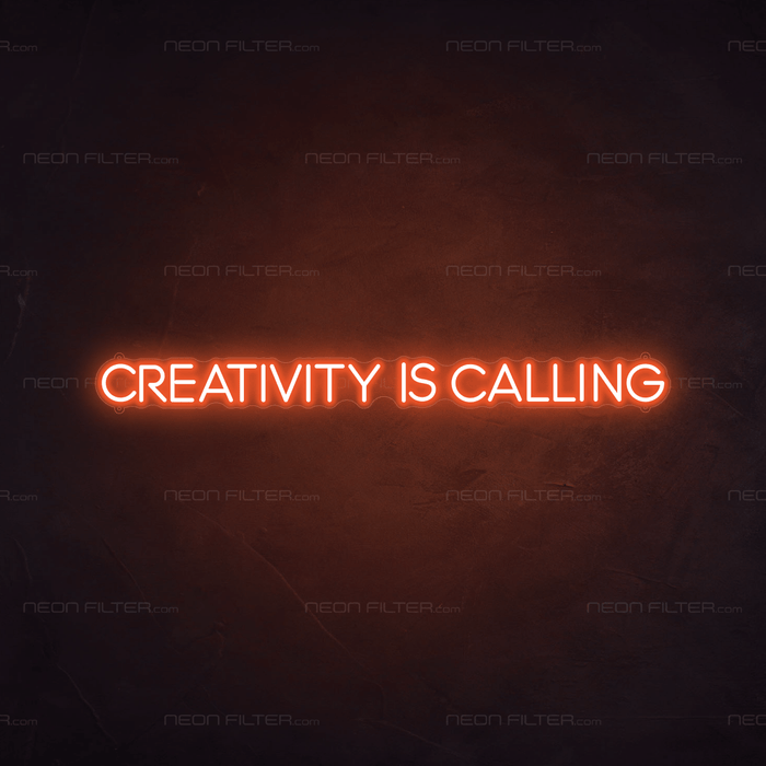 Creativity Is Calling Neon Sign - Neon Filter