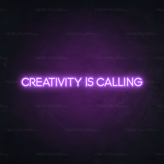 Creativity Is Calling Neon Sign - Neon Filter