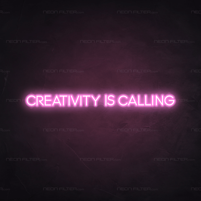 Creativity Is Calling Neon Sign - Neon Filter