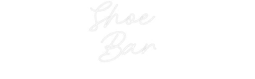 Custom Bar Neon: Shoe Bar - Neon Filter