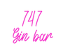 Custom Neon: 747 Gin bar - Neon Filter