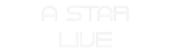 Custom Neon: A STAR LIVE - Neon Filter