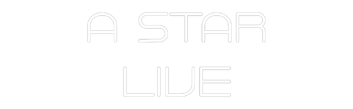 Custom Neon: A STAR LIVE - Neon Filter