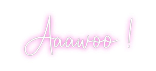 Custom Neon: Aaawoo ! - Neon Filter