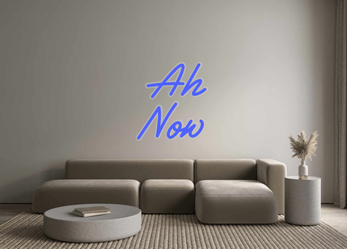 Custom Neon: Ah Now - Neon Filter