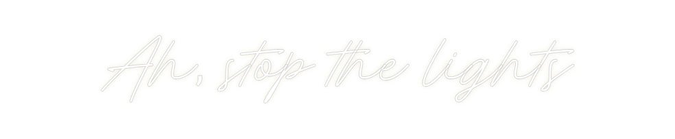 Custom Neon: Ah, stop the ... - Neon Filter