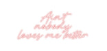 Custom Neon: Ain't nobody... - Neon Filter