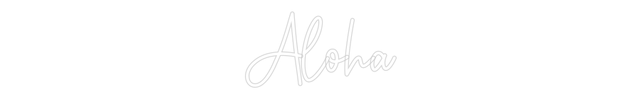 Custom Neon: Aloha - Neon Filter