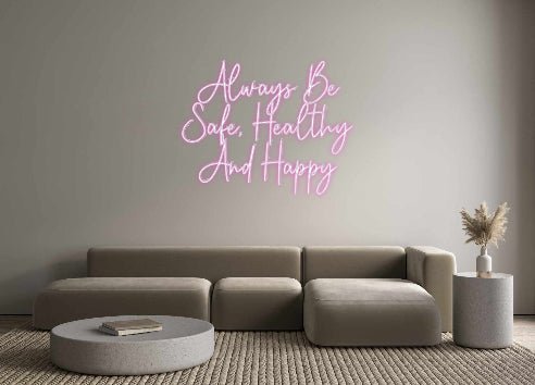 Custom Neon: Always Be S... - Neon Filter