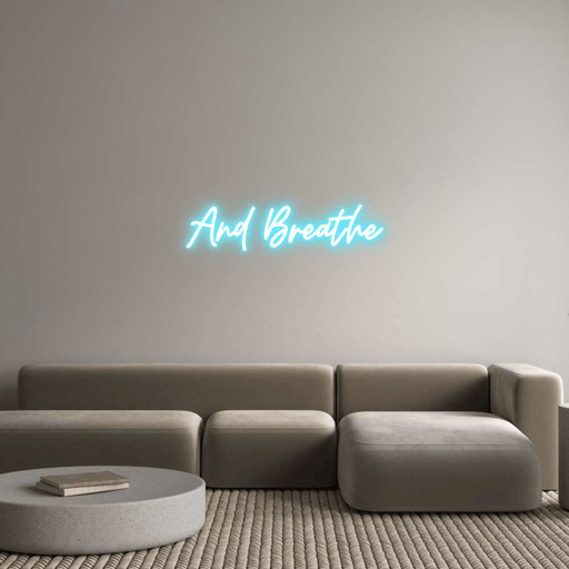 Custom Neon: And Breathe - Neon Filter