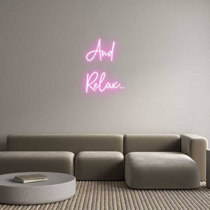 Custom Neon: And Relax.. - Neon Filter