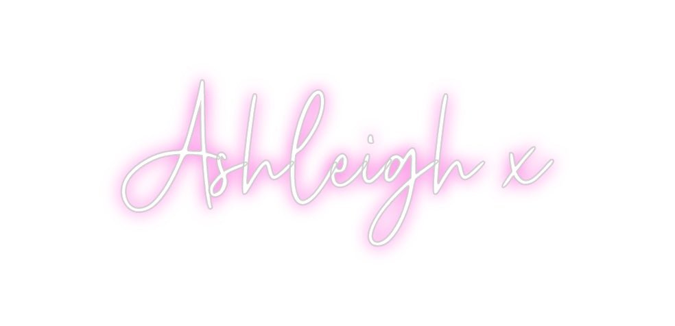 Custom Neon: Ashleigh x - Neon Filter