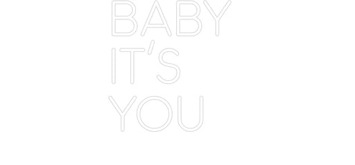 Custom Neon: Baby it’s y... - Neon Filter