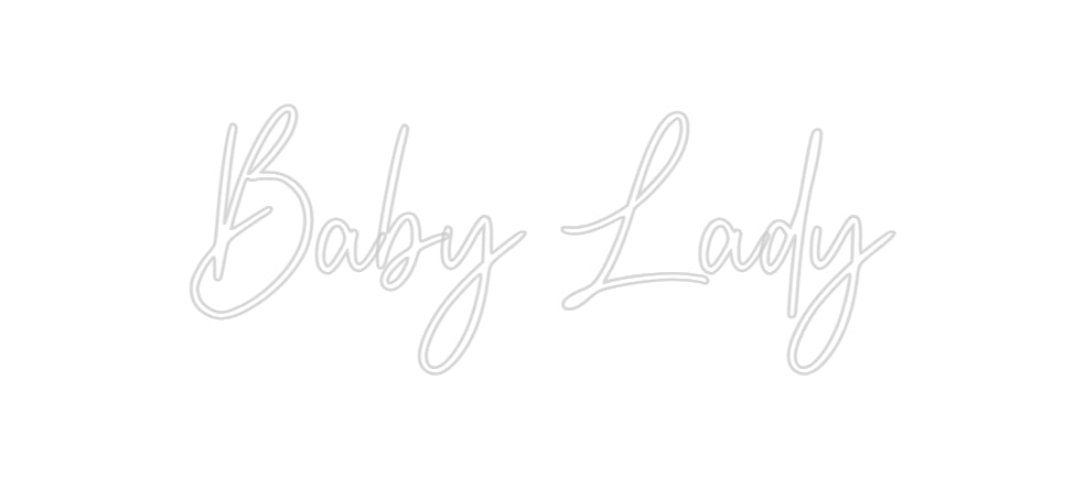 Custom Neon: Baby Lady - Neon Filter