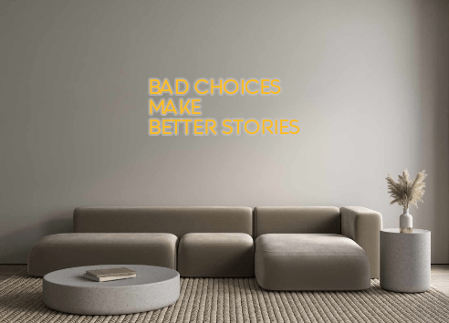 Custom Neon: Bad choices M... - Neon Filter