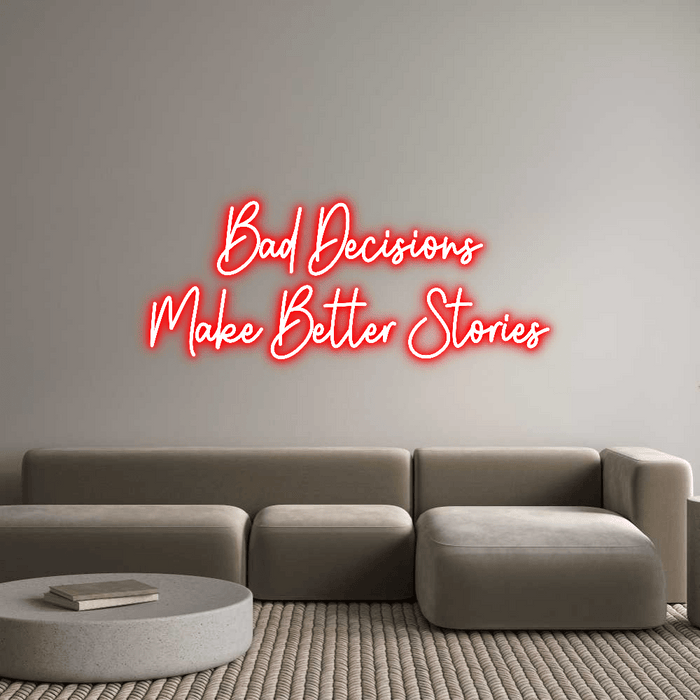 Custom Neon: Bad Decisions... - Neon Filter