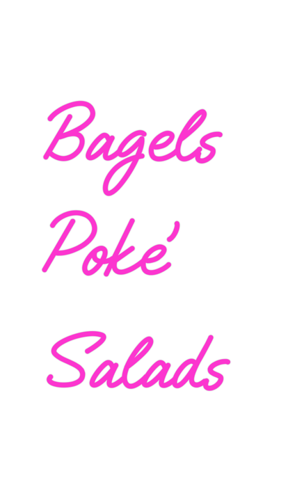 Custom Neon: Bagels Poke’... - Neon Filter