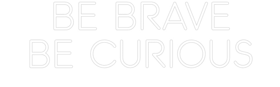 Custom Neon: be brave be ... - Neon Filter