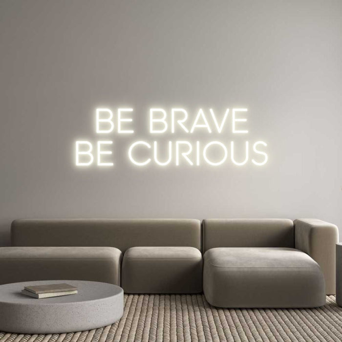 Custom Neon: be brave be ... - Neon Filter