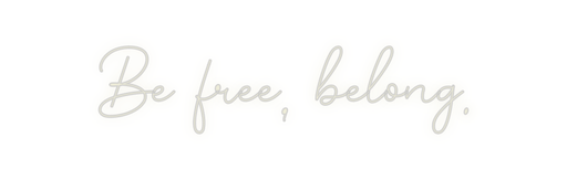 Custom Neon: Be free, belo... - Neon Filter