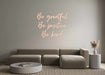 Custom Neon: Be greatful. ... - Neon Filter