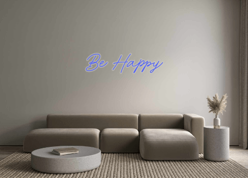 Custom Neon: Be Happy - Neon Filter