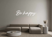 Custom Neon: Be happy - Neon Filter