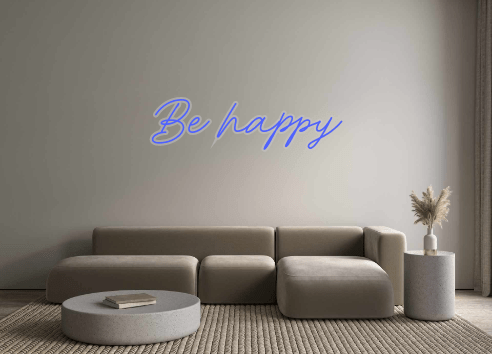 Custom Neon: Be happy - Neon Filter