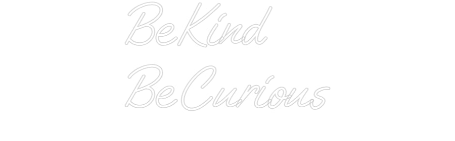 Custom Neon: Be Kind Be C... - Neon Filter