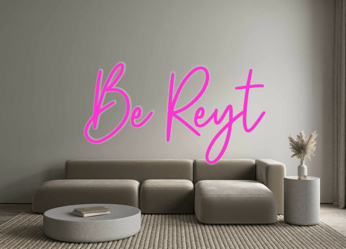 Custom Neon: Be Reyt - Neon Filter