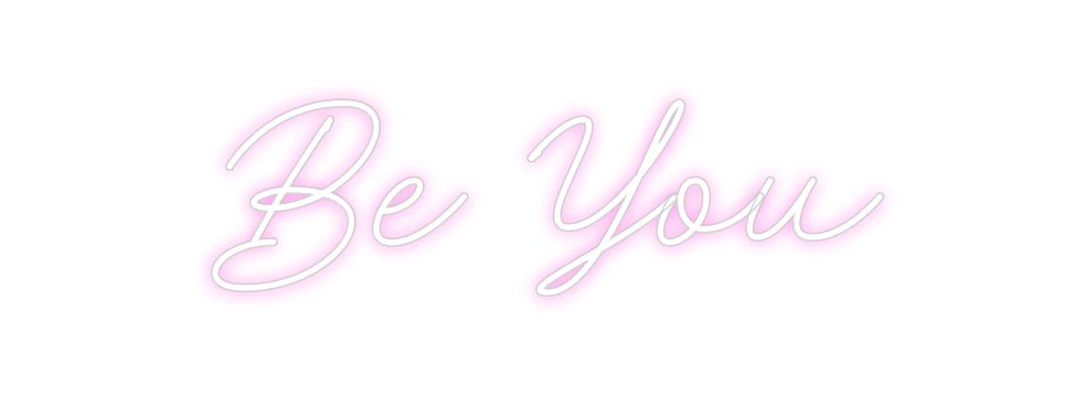 Custom Neon: Be You - Neon Filter