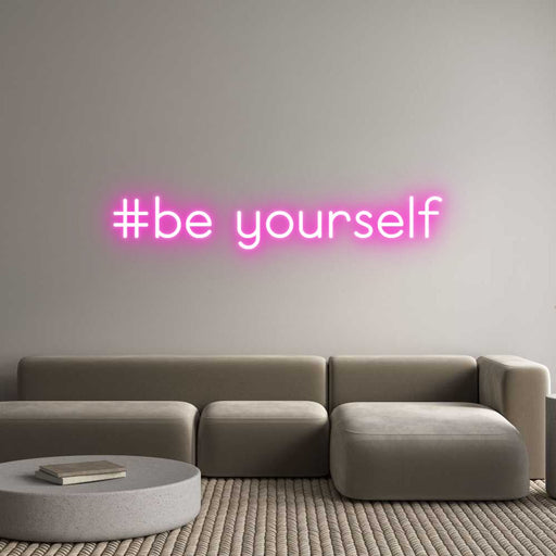 Custom Neon: #be yourself - Neon Filter