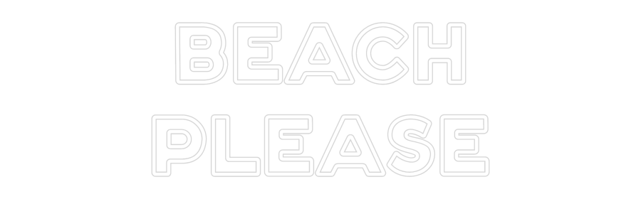 Custom Neon: BEACH PLEASE - Neon Filter