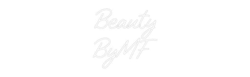 Custom Neon: Beauty By MF - Neon Filter