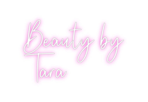 Custom Neon: Beauty by Tara - Neon Filter