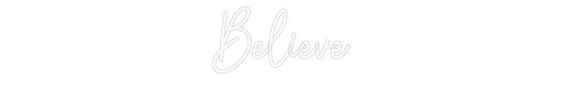 Custom Neon: Believe - Neon Filter