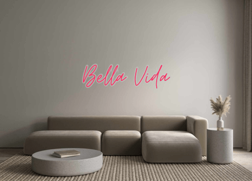 Custom Neon: Bella Vida - Neon Filter