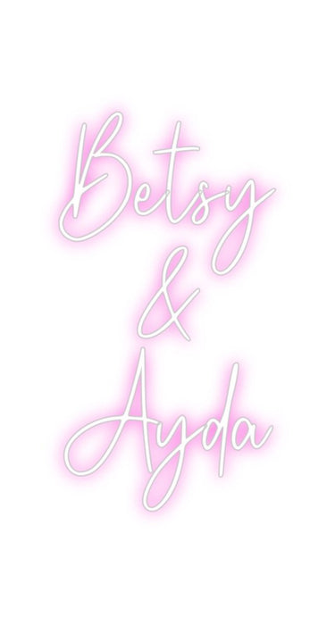 Custom Neon: Betsy & Ayda - Neon Filter