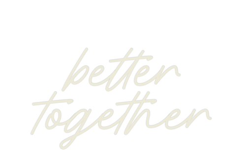 Custom Neon: better together - Neon Filter