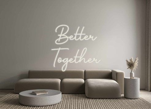 Custom Neon: Better Together - Neon Filter