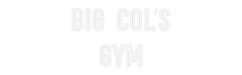 Custom Neon: Big Col's Gym - Neon Filter