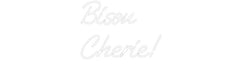 Custom Neon: Bisou Cherie! - Neon Filter