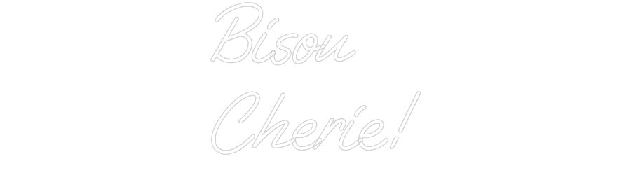 Custom Neon: Bisou Cherie! - Neon Filter