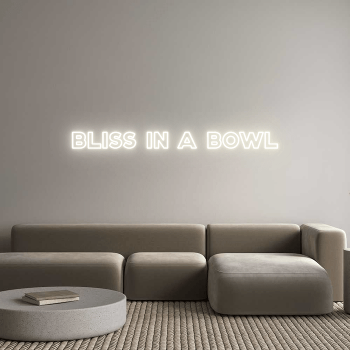 Custom Neon: BLISS IN A BOWL - Neon Filter